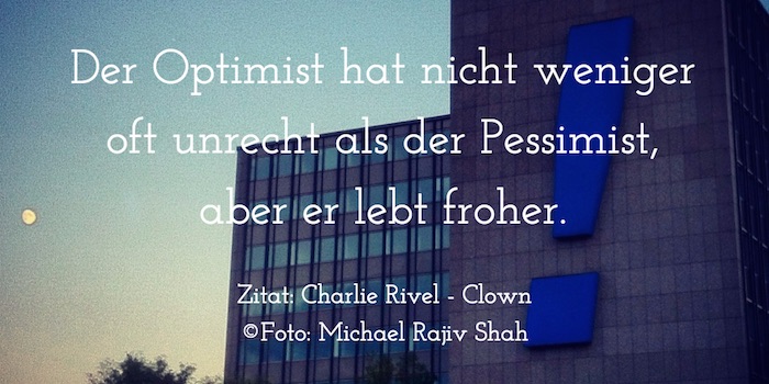 Zitate_Optimistische-Lebenseinstellung-CharlieRivel